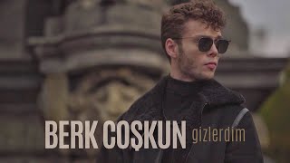 Berk Coşkun  Gizlerdim Official Video [upl. by Eronaele]