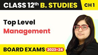 Top Level Management  Nature And Significance Of Management  Class 12 Business Studies Chapter 1 [upl. by Neron]