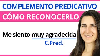 Complemento PREDICATIVO 🟠 Qué es y Cómo reconocerlo [upl. by Kermit859]