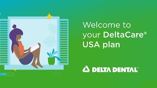 Welcome to your DeltaCare USA plan [upl. by Ardeen473]