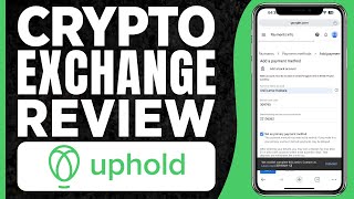 Uphold Crypto Exchange Review 2024 [upl. by Ludvig]