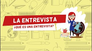 La Entrevista  ¿Qué es una entrevista [upl. by Ferdinand]