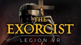 The Exorcist Legion VR [upl. by Vogele991]