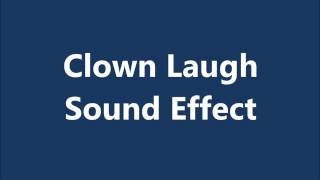 Clown Laugh Sound Effect [upl. by Akcimehs]