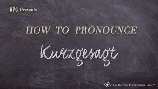 How to Pronounce Kurzgesagt Real Life Examples [upl. by Nomaid]