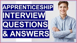 APPRENTICESHIP Interview Questions And Answers How To PASS the Apprentice Interview [upl. by Rehpotsyrhc]