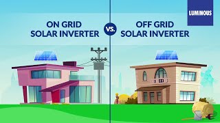 On Grid Solar System Vs Off Grid Solar System  Luminous [upl. by Hummel]