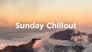 Sunday Chillout 🌞 Relaxing Vibes for a Calm Day  Feel Good Mix [upl. by Veator]