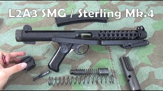 L2A3 SMG  Sterling Mk4 Mechanics And Basic Potted History [upl. by Kary]