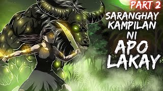 SARANGHAY KAMPILAN NI APO LAKAY Part 2 Aswang True Story [upl. by Valeta]