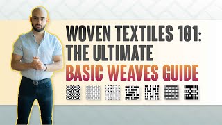 Woven Textiles 101 The Ultimate Basic Weaves Guide [upl. by Anor]