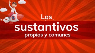 Los SUSTANTIVOS propios y comunes I FÁCIL y con ejemplos 🚀 [upl. by Keeley854]