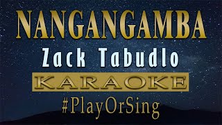 Nangangamba  Zack Tabudlo KARAOKE VERSION [upl. by Tisman]