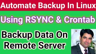 Automate Backup in Linux Using RSYNC amp Crontab  Backup Data On Remote Server Using RSYNC [upl. by Ailhad]