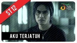 ST12  Aku Terjatuh  Official Music Video [upl. by Lerred]