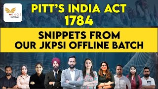 WHAT IS PITTS INDIA ACT 1784  PART IV JKPSI SNIPPETS [upl. by Duyne903]