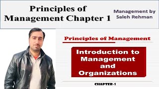 Principles of Management Chapter No 1 Introduction to Management and Organization [upl. by Vasiliki]