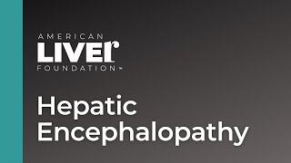 Hepatic Encephalopathy – Patients Advice [upl. by Lough]