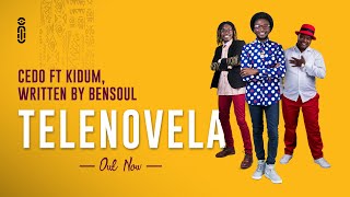 Cedo  Telenovela ft Kidum written by Bensoul [upl. by Upali]