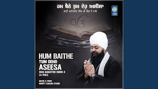 Hum Baithe Tum Deho Aseesa [upl. by Tail]