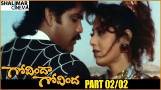 Govinda Govinda Telugu Movie Part 0202  Akkineni Nagarjuna Sridevi  Shalimarcinema [upl. by Aehtna]