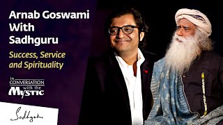 Arnab Goswami With Sadhguru Jaggi Vasudev  In Conversation with the Mystic [upl. by Blaire]