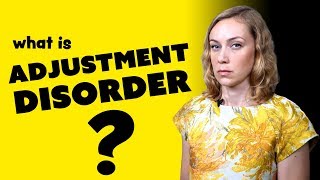 What is Adjustment Disorder  Kati Morton [upl. by Ruy]