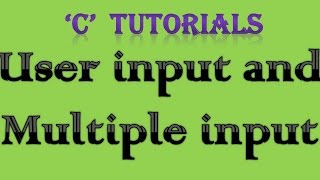 C Programming Tutorial 5 User Input Multiple input [upl. by Eugenides]