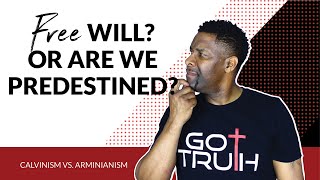 Calvinism vs Arminianism  Does God Choose Us or Do We Choose God [upl. by Sievert]