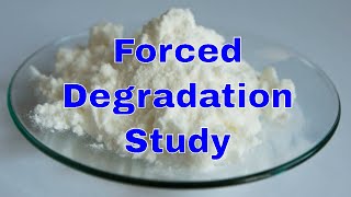 Forced Degradation Study in Pharmaceuticals [upl. by Blackmun]