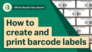 How to create and print barcode labels  Shopify Help Center [upl. by Ylimme647]