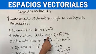 ESPACIOS VECTORIALES explicación ejemplos y ejercicios [upl. by Finnigan141]