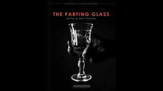 The Parting Glass Arranged by Matt Conaway [upl. by Nodab855]