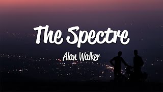 Alan Walker  The Spectre Lyrics [upl. by Eetnom]