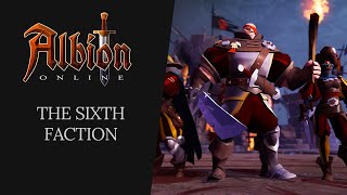 Albion Online  The Sixth Faction [upl. by Jorgan]