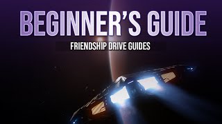 Elite Dangerous Beginners Guide  Getting Started  Friendship Drive Guides [upl. by Celio729]