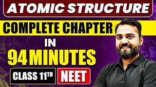 ATOMIC STRUCTURE in 94 Minutes  Full Chapter Revision  Class 11 NEET [upl. by Shapiro]