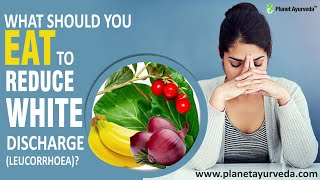 What Should you Eat to Reduce White Discharge Leucorrhoea [upl. by Aelgna]