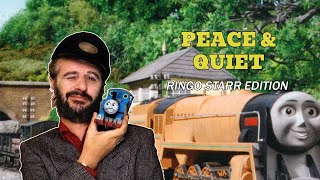 Peace amp Quiet  Ringo Starr Edition [upl. by Ahsienyt]