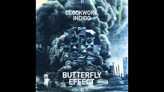 Clockwork Indigo  Butterfly Effect [upl. by Acnoib]