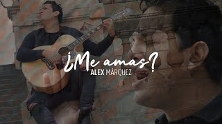 Alex Marquez  ¿Me Amas Videoclip Oficial [upl. by Youngman911]