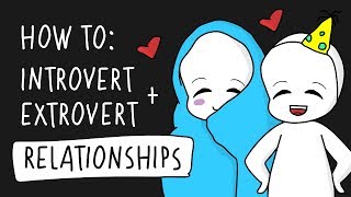 How to make Introvert Extrovert relationships work [upl. by Feerahs]