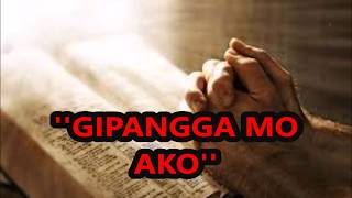 GIPANGGA MO AKO with lyricsVisayan Worship Song [upl. by Nylrahs967]