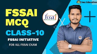 FSSAI MCQ CLASS10  ASSISTANT CFSO amp Technical Officer Exam SwaEducation [upl. by Leone]