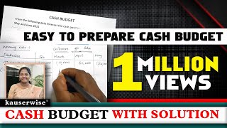 Easy Steps to Prepare Cash Budget in Management Accounting  by kauserwise [upl. by Cerallua]