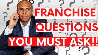 TOP Questions to Ask a Franchisor and Franchise Owners [upl. by Lib]