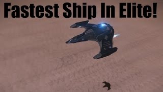 The Fastest Ship In Elite Dangerous [upl. by Eastman]