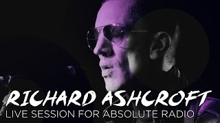 Richard Ashcroft  Live at Absolute Radio [upl. by Divadnahtanoj]