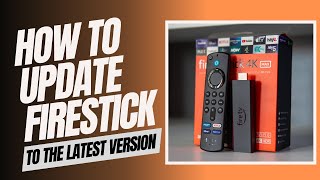 HOW TO UPDATE YOUR FIRESTICK TO THE LATEST VERSION [upl. by Ellerrehc963]