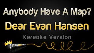 Dear Evan Hansen  Anybody Have A Map Karaoke Version [upl. by Eedahs]